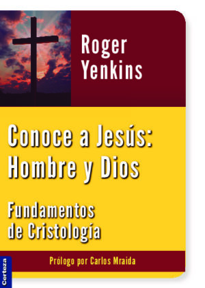 Conoce a Jesús, hombre y Dios