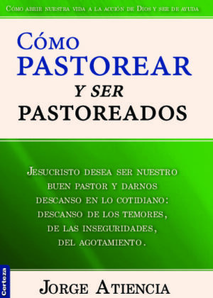 Como pastorear y ser pastoreados