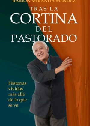 Tras la Cortina del Pastorado - Ramon Miranda