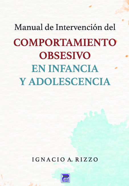 Comportamiento obsesivo en infancia y adolescencia. Manual de intervención