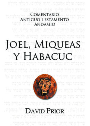 Joel, Miqueas y Habacuc