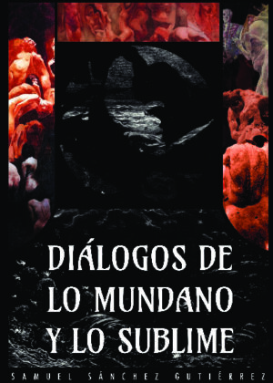 Diálogos de lo mundano y lo sublime