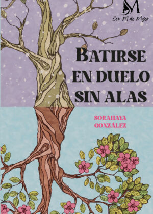 Batirse en duelo, sin alas