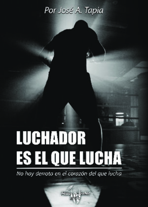 LUCHADOR ES EL QUE LUCHA