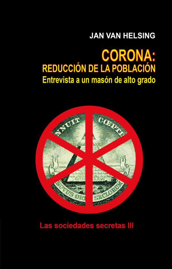 Corona: reducción de la población. Entrevista a un masón de alto grado