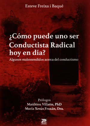 ¿Cómo puede uno ser conductista radical hoy en día?