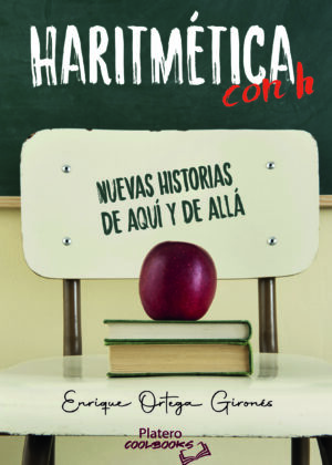 HARITMETICA CON H. NUEVAS HISTORIAS DE AQUÍ Y DE ALLÁ