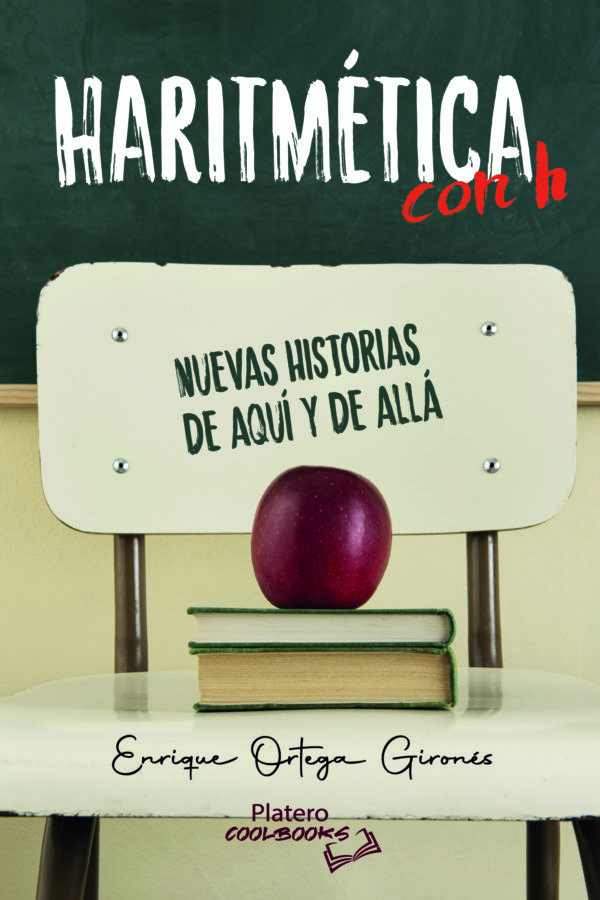 HARITMETICA CON H. NUEVAS HISTORIAS DE AQUÍ Y DE ALLÁ