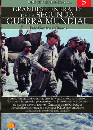 Breve historia de los Grandes Generales de la Segunda Guerra Mundial