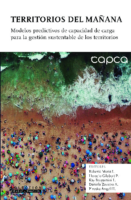 Territorios del mañana. Modelos predictivos de capacidad de carga para la gestión sustentable de los territorios