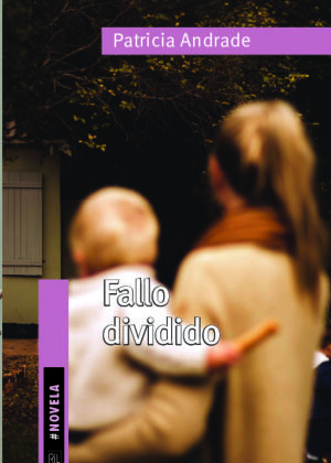 Fallo dividido (Novela inspirada en un caso real)