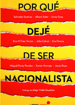 Por qué dejé de ser nacionalista