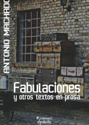 Fabulaciones y otros textos en prosa