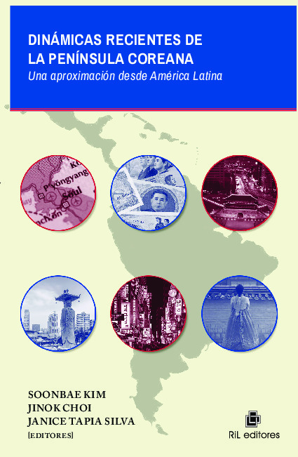 Dinámicas recientes de la península coreana: una aproximación desde América Latina. Recopilación del IX Encuentro de Estudios Coreanos en América Latina (EECAL)