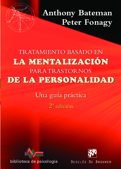 Tratamiento basado en la mentalización para trastornos de la personalidad. Una guía práctica