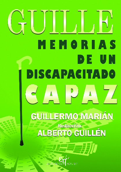 GUILLE "MEMORIAS DE UN DISCAPACITADO CAPAZ"