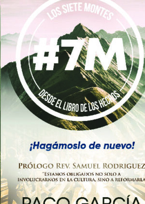 Los 7 montes: #7M Desde El Libro de Hechos