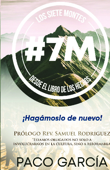 Los 7 montes: #7M Desde El Libro de Hechos