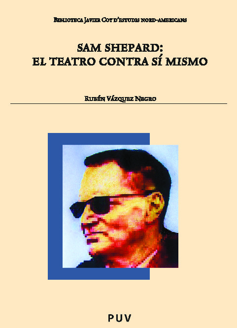 Sam Shepard: el teatro contra sí mismo