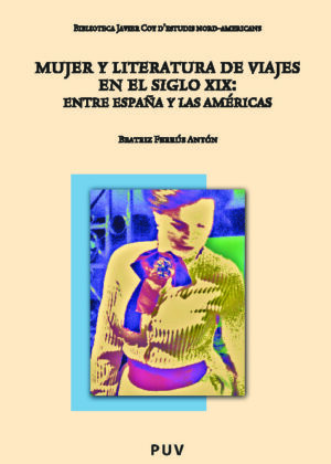 Mujer y literatura de viajes en el siglo XIX: Entre España y las Américas