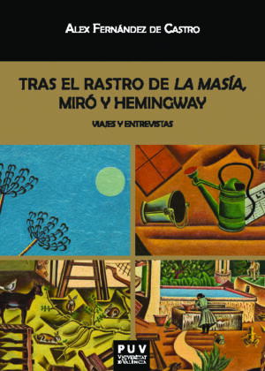 Tras el rastro de La Masía, Miró y Hemingway