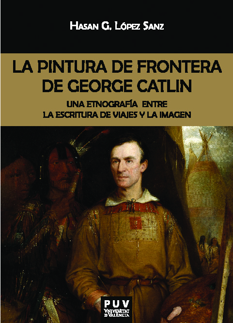 La pintura de frontera de George Catlin