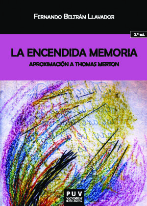 La encendida memoria. (2ª Ed.)