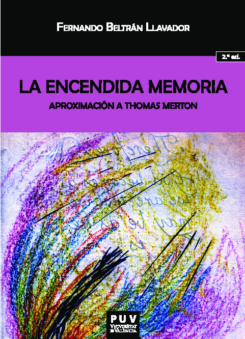 La encendida memoria. (2ª Ed.)