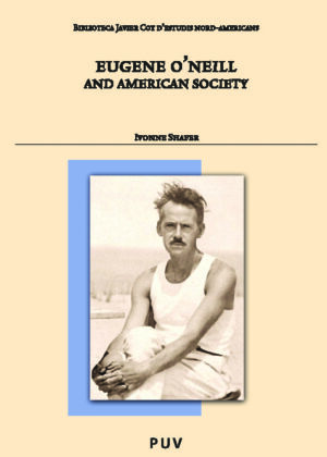 Eugene O'Neill and American Society