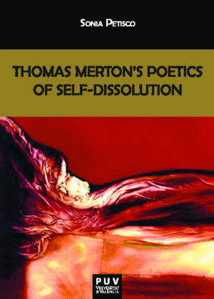 Thomas Merton's Poetics of Self-Dissolution