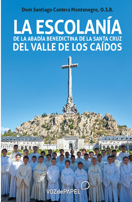 La Escolanía de la Abadía Benedictina de la Santa Cruz del Valle de los Caídos