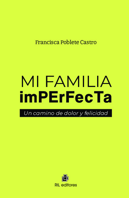 Mi familia imperfecta: un camino de dolor y felicidad