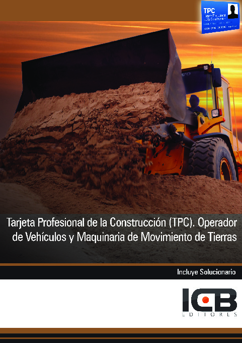 Tarjeta Profesional de la Construcción (TPC). Operador de Vehículos y Maquinaria de Movimiento de Tierras