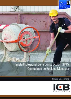 Tarjeta Profesional de la Construcción (TPC). Operadores de Equipos Manuales