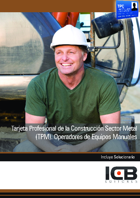 Tarjeta Profesional de la Construcción Sector Metal (TPM). Operadores de Equipos Manuales