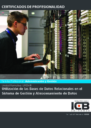 Uf0348: Utilización de las Bases de Datos Relacionales en el Sistema de Gestión y Almacenamiento de Datos