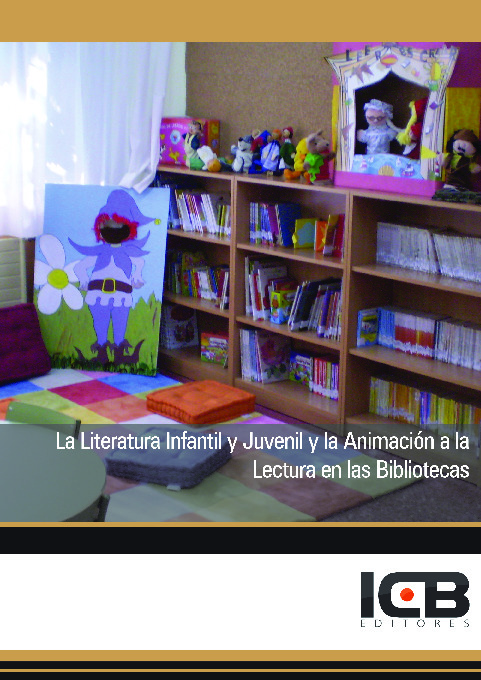 La Literatura Infantil y Juvenil y la Animación a la Lectura en las Bibliotecas