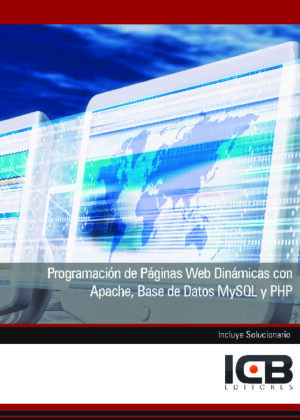 Programación de Páginas Web Dinámicas con Apache, Base de Datos Mysql y Php