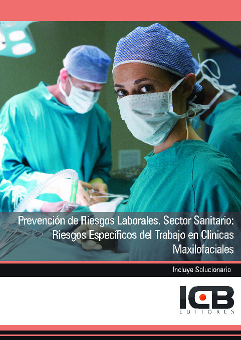 Prevención de Riesgos Laborales. Sector Sanitario: Riesgos Específicos del Trabajo en Clínicas Maxilofaciales