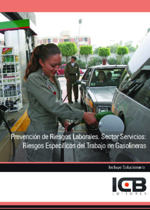 Prevención de Riesgos Laborales. Sector Servicios: Riesgos Específicos del Trabajo en Gasolineras