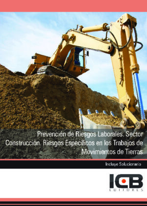 Prevención de Riesgos Laborales. Sector Construcción. Riesgos Específicos en los Trabajos de Movimientos de Tierras