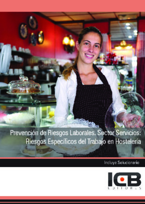 Prevención de Riesgos Laborales. Sector Servicios: Riesgos Específicos del Trabajo en Hostelería