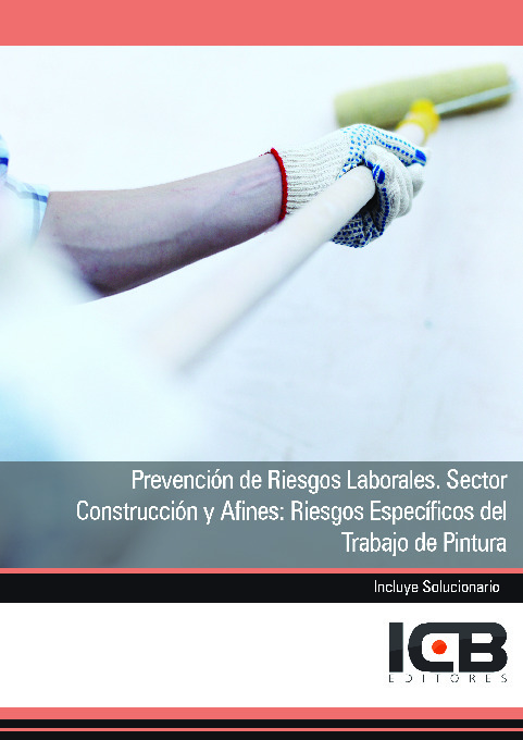 Prevención de Riesgos Laborales. Sector Construcción y Afines: Riesgos Específicos del Trabajo de Pintura