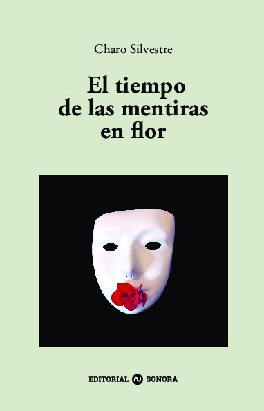 El tiempo de las mentiras en flor