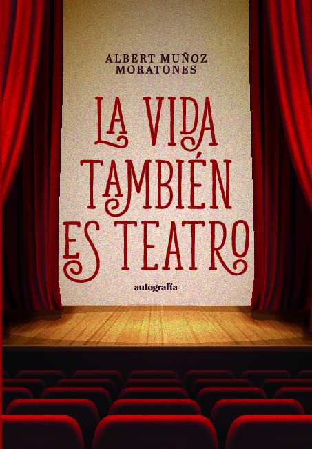 La vida también es teatro