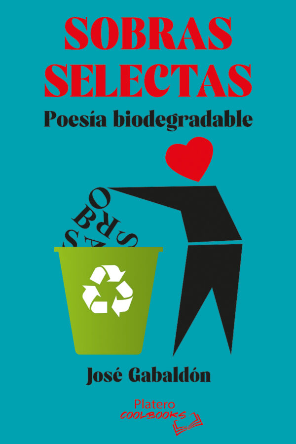 SOBRAS SELECTAS. POESIA BIODEGRADABLE