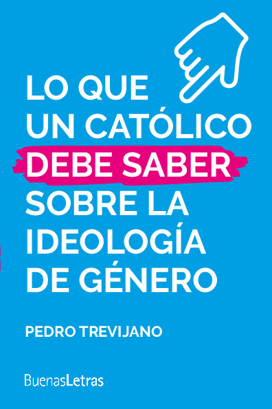 Lo que un católico debe saber sobre ideología de género