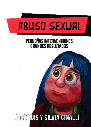 ABUSO SEXUAL. PEQUEÑAS INTERVENCIONES, GRANDES RESULTADOS