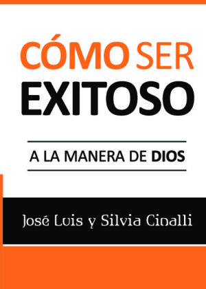 CÓMO SER EXITOSO A LA MANERA DE DIOS