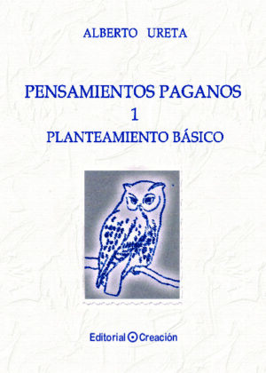 Pensamientos paganos. Planteamiento básico